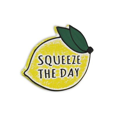 5686 - Maison "Squeeze The Day" Sign